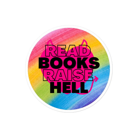 Read Books Raise Hell Rainbow Sticker